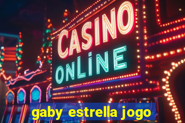 gaby estrella jogo